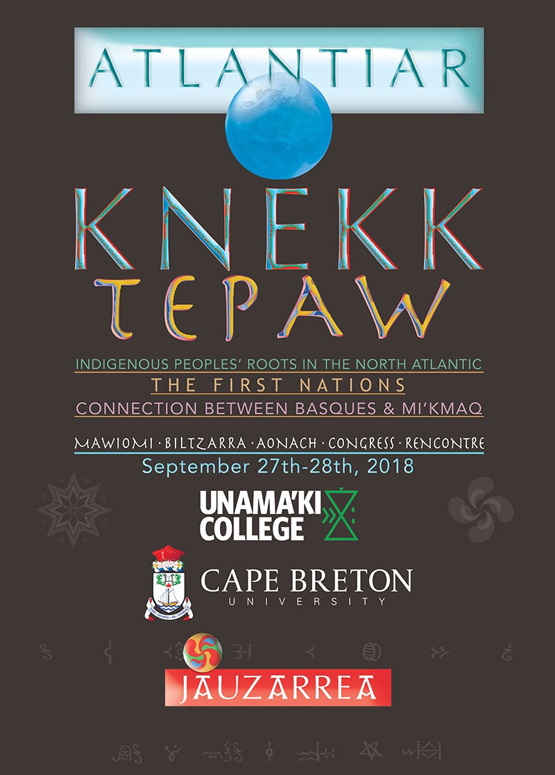 INDIGENOUS PEOPLES' ROOTS IN THE NORTH ATLANTIC 	    THE FIRST NATIONS 	    CONNECTION BETWEEN BASQUES & MI'KMAQ